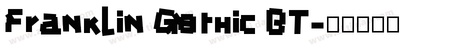 Franklin Gothic BT字体转换